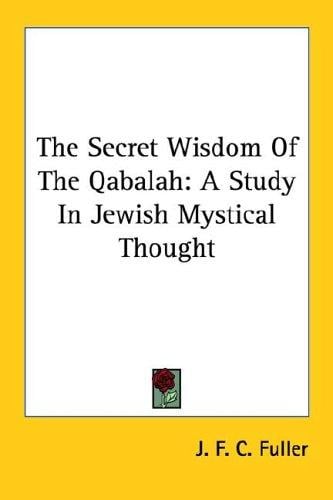 The Secret Wisdom Of The Qabalah