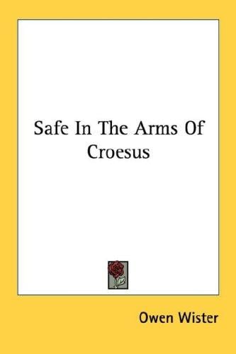 Safe in the arms of Croesus