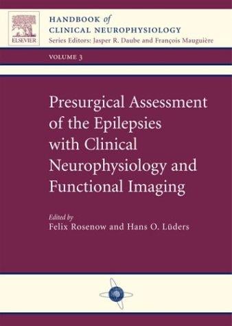 Presurgical assessment of the epilepsies with clinical neurophysiology and functional imaging