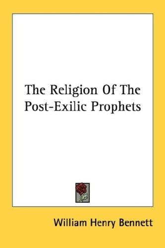 The Religion Of The Post-Exilic Prophets