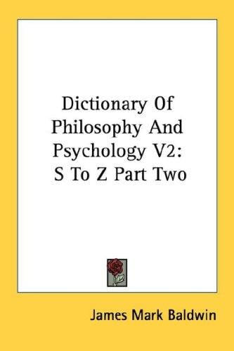 Dictionary Of Philosophy And Psychology V2