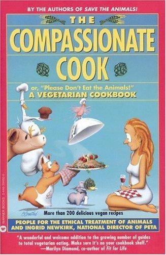 The compassionate cook, or, "Please don't eat the animals!"