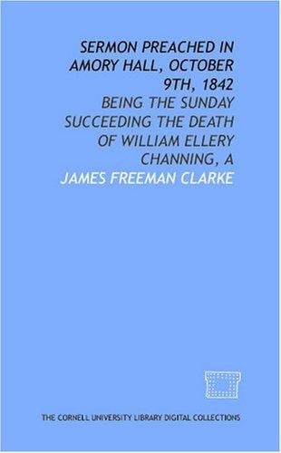 Sermon preached in Amory Hall, October 9th, 1842