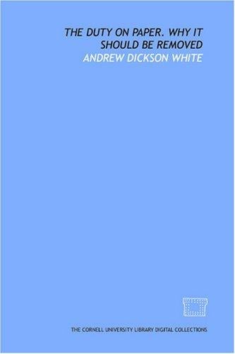 The Duty on paper. Why it should be removed