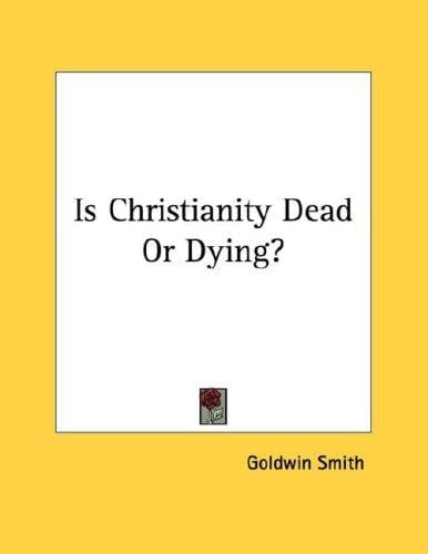 Is Christianity Dead Or Dying?