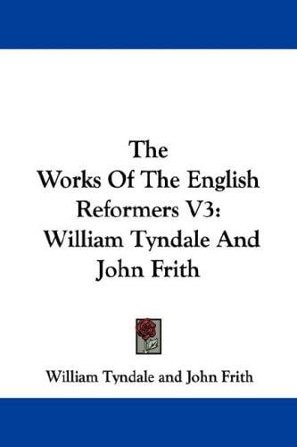 The Works Of The English Reformers V3