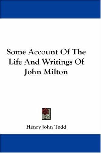 Some account of the life and writings of John Milton