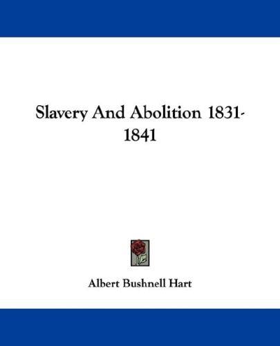 Slavery and abolition, 1831-1841