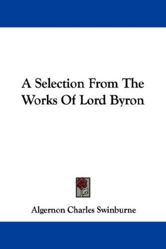 A Selection From The Works Of Lord Byron