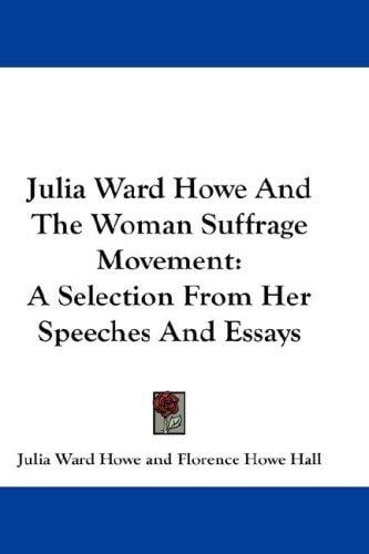Julia Ward Howe and the woman suffrage movement