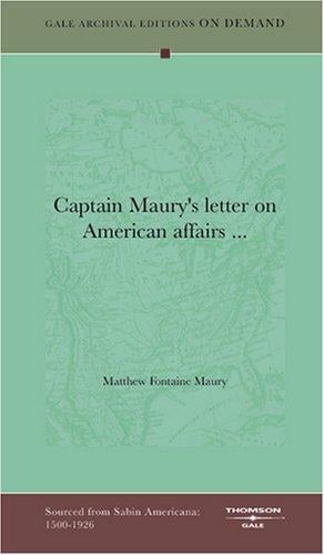 Captain Maury's letter on American affairs ..