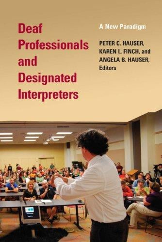 Deaf professionals and designated interpreters