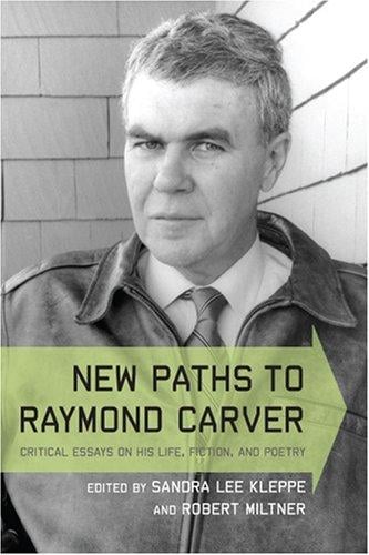 New paths to Raymond Carver