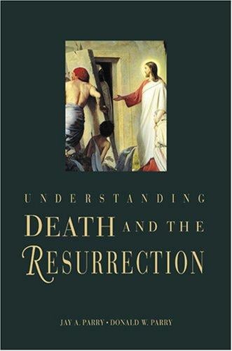 Understanding death and the Resurrection
