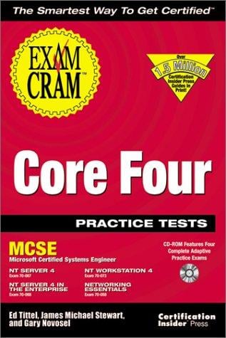 MCSE Core Four Practice Tests Exam Cram: Exam