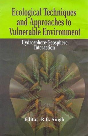 Ecological Techniques and Approaches to Vulnerable Environment