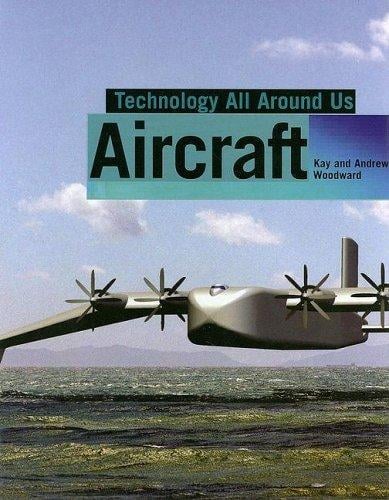 Aircraft (Technology All Around Us)