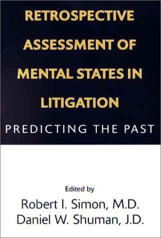 Retrospective assessment of mental states in litigation