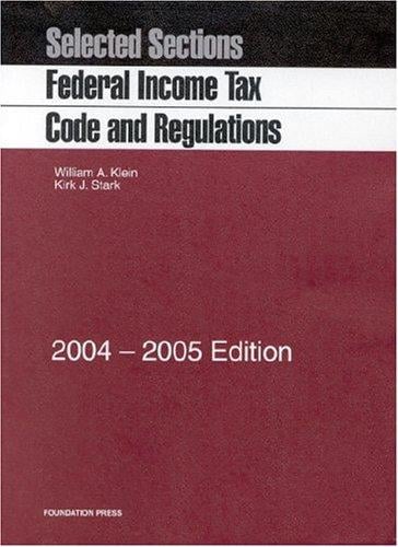 Selected Sections Federal Income Tax Code and Regulations, 2004-2005