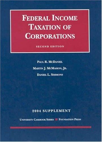 2004 Supplement to Federal Income Taxation of Corporations (University Casebook Series)