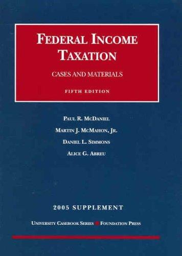 Federal Income Taxation 5th ed, 2005 Supplement