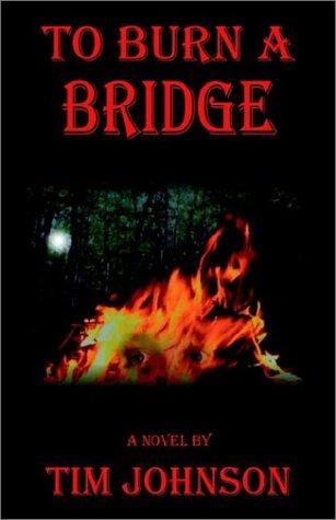 To Burn a Bridge