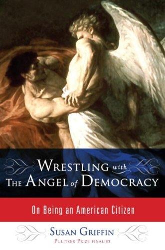 Wrestling with the Angel of Democracy