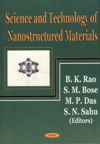 Science and technology of nanostructured materials