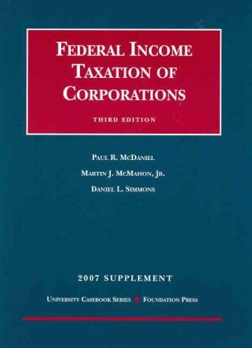 Federal Income Taxation of Corporations, 3d Edition, 2007 Supplement (University Casebook Series)