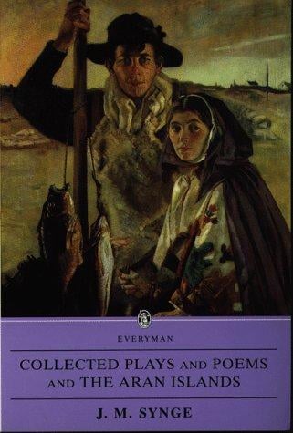 Collected plays, poems and the Aran Islands