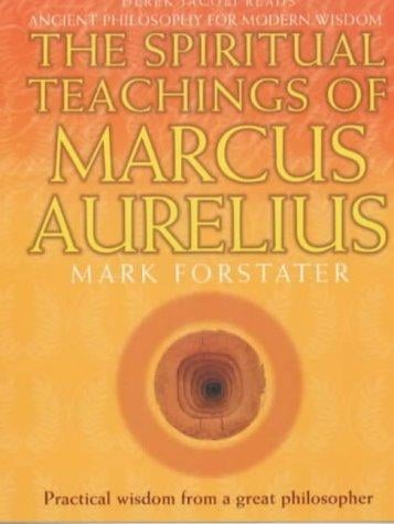 The Spiritual Teachings of Marcus Aurelius