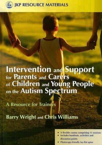 Intervention and support for parents and carers of children and young people on the autism spectrum