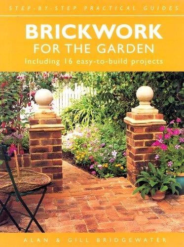 Brickwork for the Garden (Step-by-step Practical Guides)