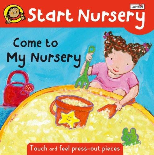 Come to My Nursery (Start Nursery)
