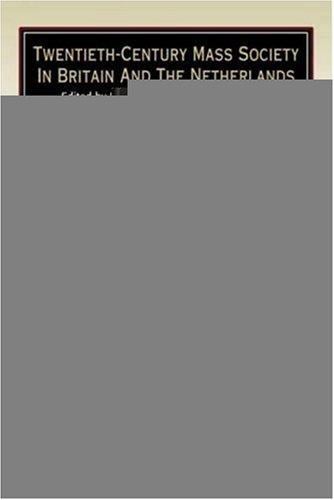 Twentieth-century mass society in Britain and the Netherlands