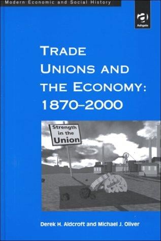Trade unions and the economy, 1870-2000