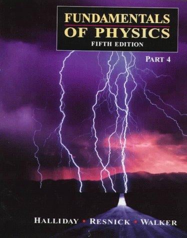 Fundamentals of Physics, 5th edition - Part 4