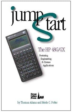 Jumpstart the HP-48G/GX featuring engineering & science applications