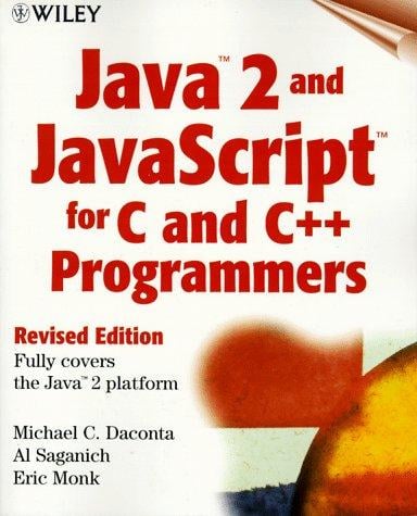Java 2 and Javascript for C and C++ programmers