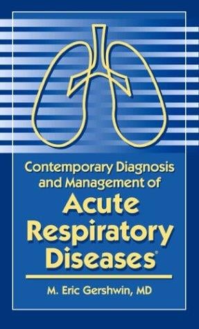 Contemporary Diagnosis and Management of Acute Respiratory Diseases