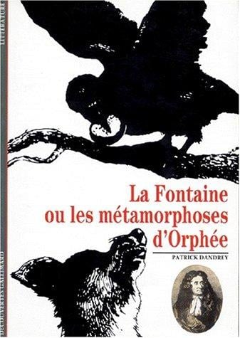 La Fontaine ou Les Métamorphoses d'Orphée