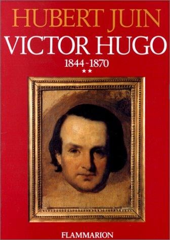 Victor Hugo, tome 2