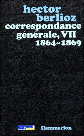Correspondance générale, tome 7, 1864-1869