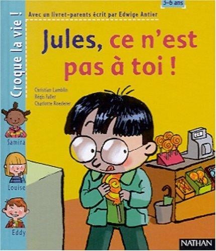 Jules, ce n'est pas à toi ! (1 livre + 1 livret-parents)