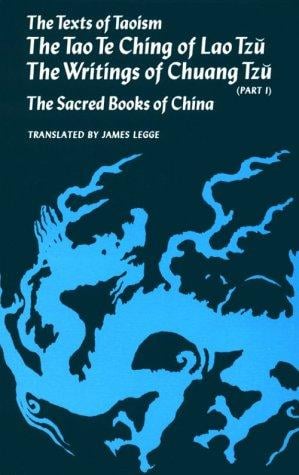 The Texts of Taoism, Part I (The Sacred Books of China, Part 5; The Sacred Books of the East, Vol. 39)