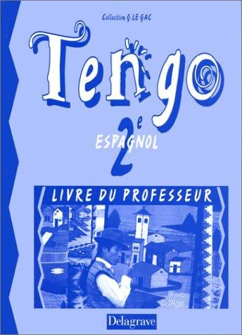 Tengo espagnol, 2e. Livre du professeur