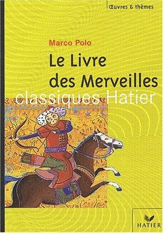 le Livre des merveilles, suivi de Les routes de l'Asie