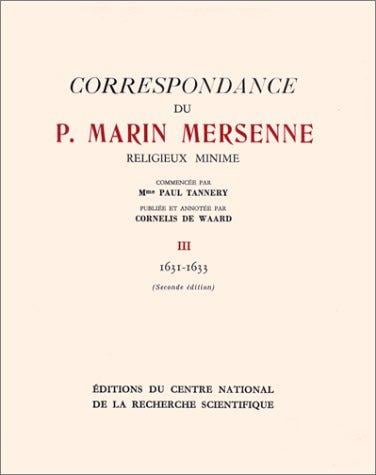 Correspondance du Père Marin Mersenne, religieux minime, tome 3