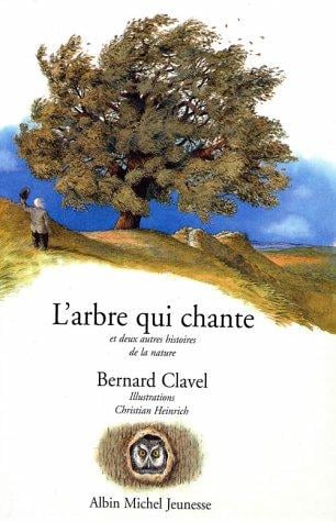 L'Arbre qui chante et deux autres histoires de la nature