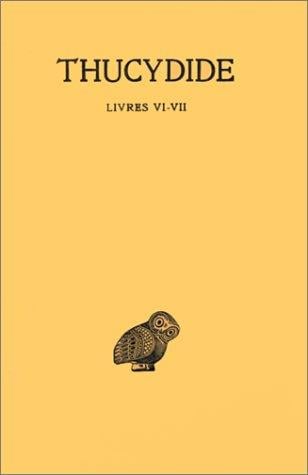 Histoires de la guerre du Péloponnèse, tome 4, Livres VI-VII